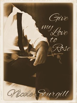 cover image of Give My Love to Rose
